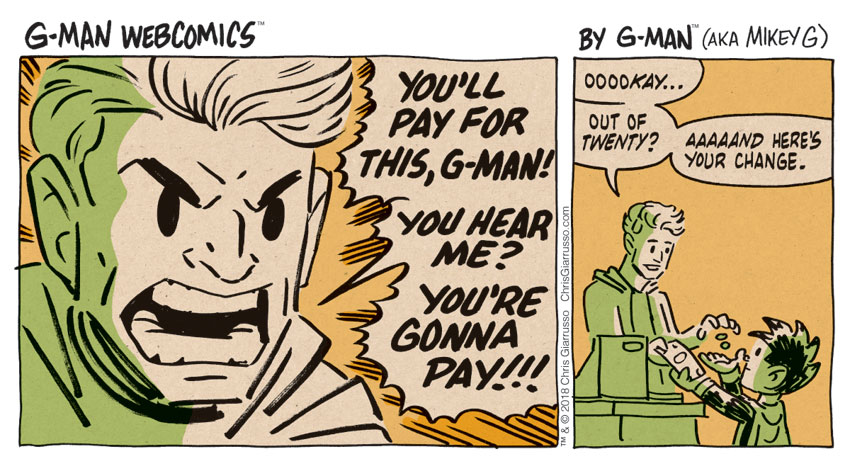 G-Man Webcomics #154: You'll Pay